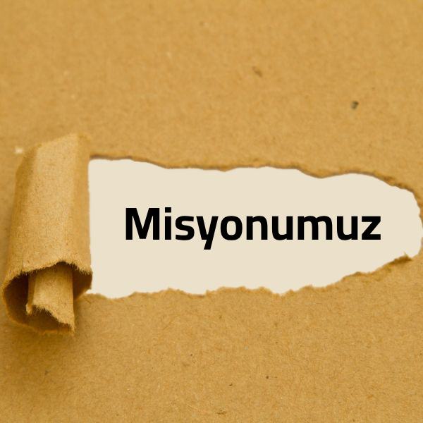 Misyonumuz